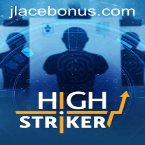 Exploring HighStriker: A Thrilling Arcade Experience Enhanced by JLACE BONUS